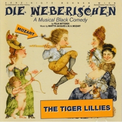 The Tiger Lillies - Die Weberischen